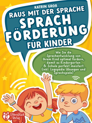 cover image of Raus mit der Sprache--Sprachförderung für Kinder